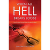 When All Hell Breaks Loose: How To Move Forward When Life Sets You Back - Paperback