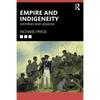 Empire and Indigeneity: Histories and Legacies - Paperback