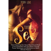 Tantric Sex: Start Unleashing Your Sexual Potential and Build a True Connection with Your Partner Through Proven Techniques and Meditations to Reach U - Paperback