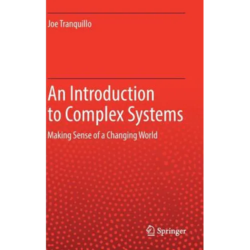 An Introduction to Complex Systems: Making Sense of a Changing World​ - Hardcover