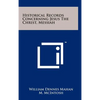 Historical Records Concerning Jesus The Christ, Messiah - Hardcover