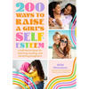 200 Ways to Raise a Girl's Self-Esteem: A Self Worth Book for Teaching, Guiding, and Parenting Daughters (Adolescent Health, Psychology, & Counseling) - Paperback