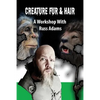 Creature Fur & Hair: A Workshop with Russ Adams - Paperback