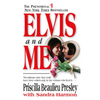 Elvis and Me: The True Story of the Love Between Priscilla Presley and the King of Rock N' Roll - Mass Market Paperbound