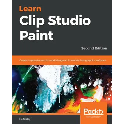 Learn Clip Studio Paint: Create impressive comics and Manga art in world-class graphics software - Paperback