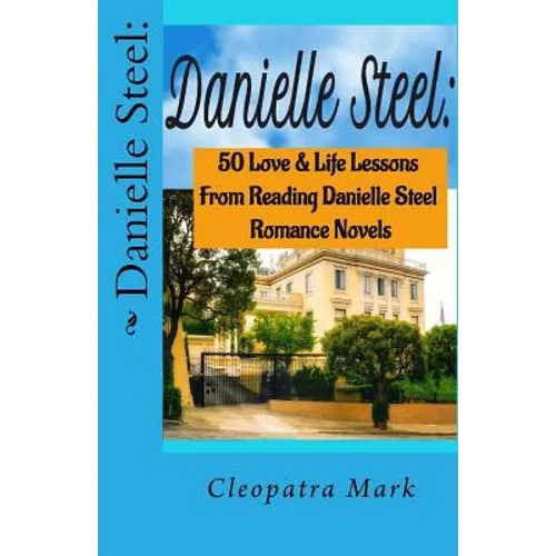 Danielle Steel: : 50 Love and Life Lessons from Reading Danielle Steel Romance Nov - Paperback