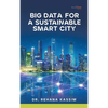 Big Data for a Sustainable Smart City - Hardcover
