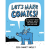 Let's Make Comics!: An Activity Book to Create, Write, and Draw Your Own Cartoons - Paperback