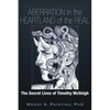 Aberration in the Heartland of the Real: The Secret Lives of Timothy McVeigh - Paperback