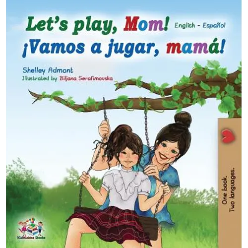 Let's play, Mom!: English Spanish - Hardcover
