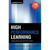 High Performance Learning: Creating effective high performance learners - Paperback