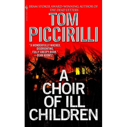 A Choir of Ill Children: A Choir of Ill Children: A Novel - Mass Market Paperbound