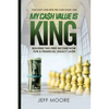 My Cash Value is King: Building Tax-Free Income Now, for a Financial Legacy Later - Paperback