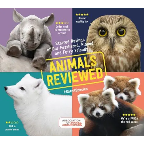 Animals Reviewed: Starred Ratings of Our Feathered, Finned, and Furry Friends - Paperback