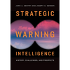 Strategic Warning Intelligence: History, Challenges, and Prospects - Paperback