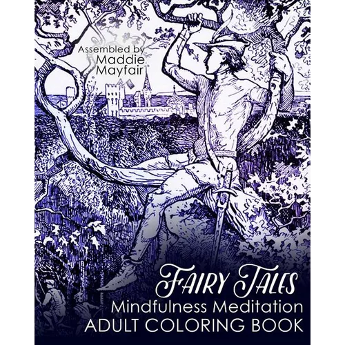 Fairy Tales Mindfulness Meditation Adult Coloring Book - Paperback