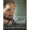 Portraits of Faith: The Biography of Liz Lemon Swindle - Hardcover
