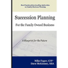 Succession Planning for the Family Owned Business - Hardcover