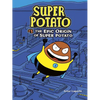 The Epic Origin of Super Potato - Paperback