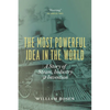 The Most Powerful Idea in the World: A Story of Steam, Industry, and Invention - Paperback