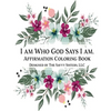 I Am Who God Says I Am: Affirmation Coloring Book - Paperback