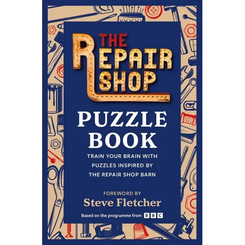 The Repair Shop Puzzle Book: Train Your Brain with Puzzles Inspired by the Repair Shop Barn - Paperback