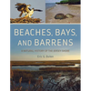 Beaches, Bays, and Barrens: A Natural History of the Jersey Shore - Paperback