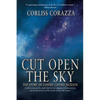Cut Open the Sky: The Story of Connie Castro Jackson - Paperback