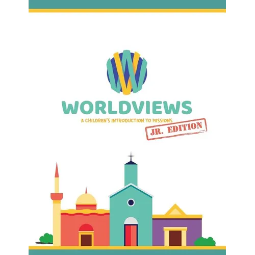 WorldViews Junior Workbook: A Children's Introduction to Missions - Paperback