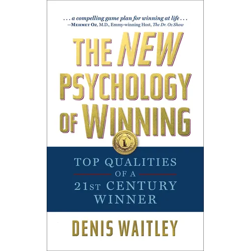 The New Psychology of Winning Live: Top Qualities of a 21st Century Winner - Hardcover