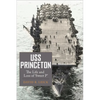 USS Princeton: The Life and Loss of Sweet P - Hardcover
