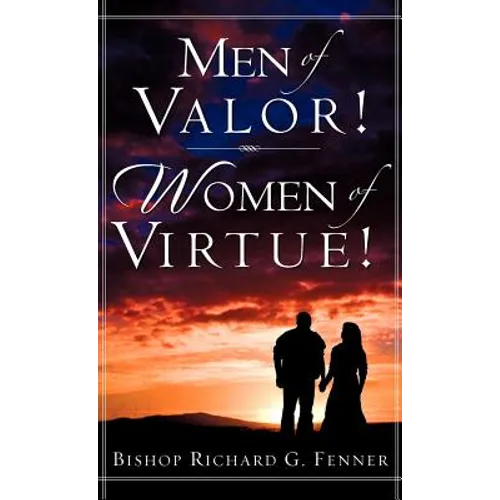 Men of Valor! Women of Virtue! - Hardcover