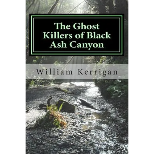 The Ghost Killers of Black Ash Canyon - Paperback