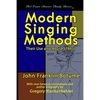 Modern Singing Methods (1885) - Expanded Edition: Bel Canto Masters Study Series - Paperback