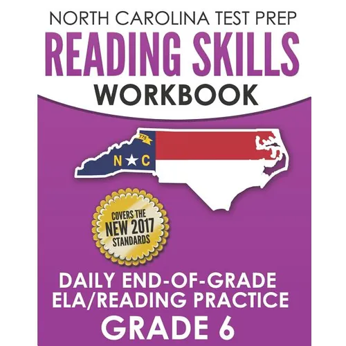 NORTH CAROLINA TEST PREP Reading Skills Workbook Daily End-of-Grade ELA/Reading Practice Grade 6: Preparation for the EOG English Language Arts/Readin - Paperback