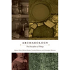 Archaeology: The Discipline of Things - Paperback
