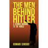 The Men Behind Hitler: A German Warning to the World - Hardcover