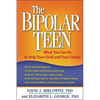 The Bipolar Teen: What You Can Do to Help Your Child and Your Family - Paperback