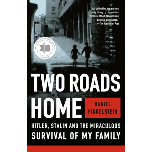 Two Roads Home: Hitler, Stalin, and the Miraculous Survival of My Family - Paperback
