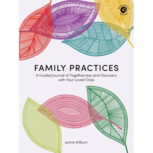 Family Practices: A Guided Journal of Togetherness and Discovery with Your Loved Ones - Paperback