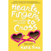 Hearts, Fingers, and Other Things to Cross - Paperback