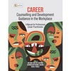Career Counselling and Development Guidance in the Workplace 4e: A Manual for Professional Career Practitioners - Paperback