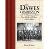The Dawes Commission: And the Allotment of the Five Civilized Tribes, 1893-1914 - Hardcover