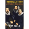 The Protestant Ethic and the Spirit of Capitalism - Hardcover