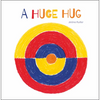 A Huge Hug: Understanding and Embracing Why Families Change - Hardcover