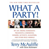 What a Party!: My Life Among Democrats: Presidents, Candidates, Donors, Activists, Alligators and Other Wild Animals - Paperback