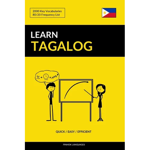 Learn Tagalog - Quick / Easy / Efficient: 2000 Key Vocabularies - Paperback