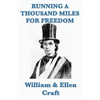 Running a Thousand Miles for Freedom: A Narrative of Escape from Slavery - Hardcover