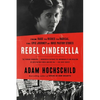 Rebel Cinderella: From Rags to Riches to Radical, the Epic Journey of Rose Pastor Stokes - Paperback