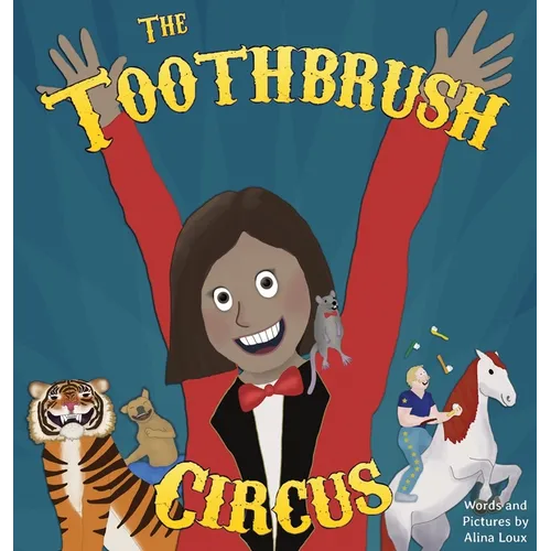 The Toothbrush Circus - Hardcover